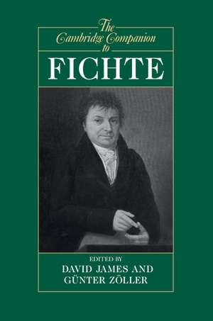 The Cambridge Companion to Fichte de David James