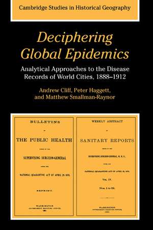 Deciphering Global Epidemics: Analytical Approaches to the Disease Records of World Cities, 1888–1912 de Andrew Cliff