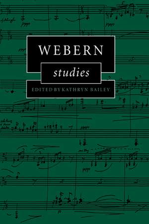 Webern Studies de Kathryn Bailey