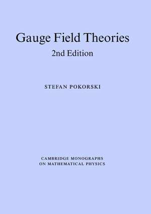 Gauge Field Theories de Stefan Pokorski