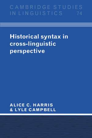 Historical Syntax in Cross-Linguistic Perspective de Alice C. Harris