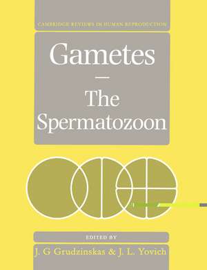 Gametes - The Spermatozoon de J. G. Grudzinskas