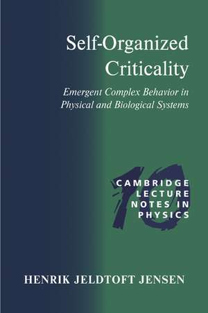 Self-Organized Criticality: Emergent Complex Behavior in Physical and Biological Systems de Henrik Jeldtoft Jensen