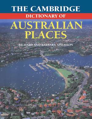 The Cambridge Dictionary of Australian Places de Richard Appleton