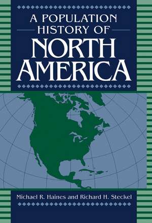 A Population History of North America de Michael R. Haines