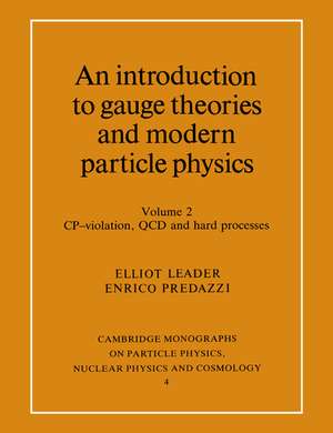 An Introduction to Gauge Theories and Modern Particle Physics de Elliot Leader