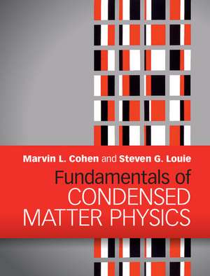 Fundamentals of Condensed Matter Physics de Marvin L. Cohen