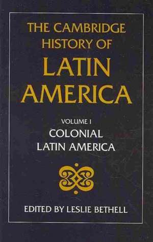 The Cambridge History of Latin America 12 Volume Hardback Set de Leslie Bethell