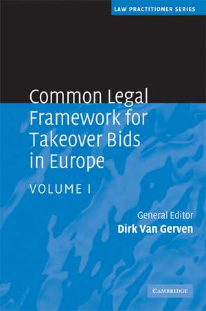 Common Legal Framework for Takeover Bids in Europe de Dirk Van Gerven