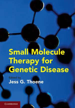 Small Molecule Therapy for Genetic Disease de Jess G. Thoene MD