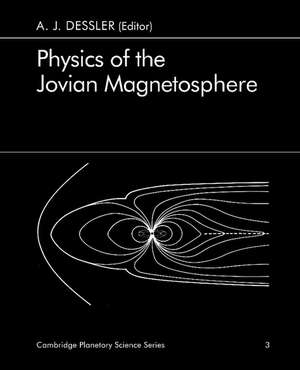 Physics of the Jovian Magnetosphere de A. J. Dessler