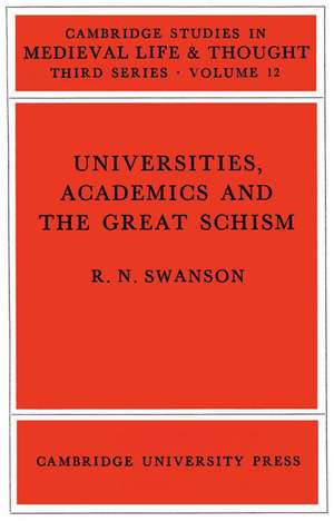 Universities, Academics and the Great Schism de R. N. Swanson