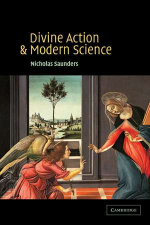 Divine Action and Modern Science de Nicholas Saunders