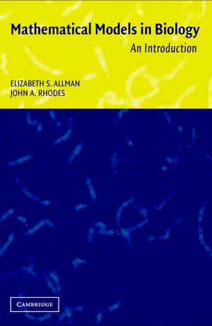 Mathematical Models in Biology: An Introduction de Elizabeth S. Allman