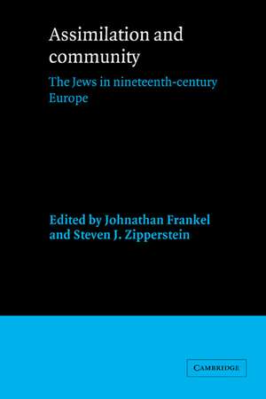 Assimilation and Community: The Jews in Nineteenth-Century Europe de Jonathan Frankel