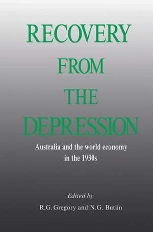 Recovery from the Depression: Australia and the World Economy in the 1930s de R. G. Gregory