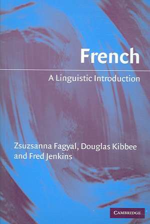 French: A Linguistic Introduction de Zsuzsanna Fagyal