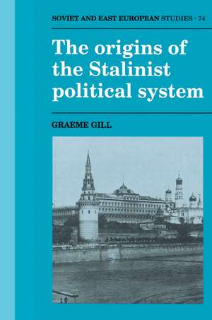 The Origins of the Stalinist Political System de Graeme Gill