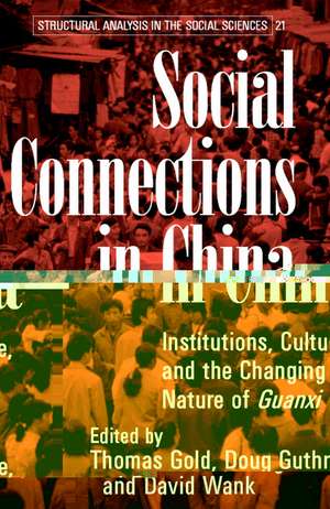 Social Connections in China: Institutions, Culture, and the Changing Nature of Guanxi de Thomas Gold