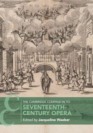 The Cambridge Companion to Seventeenth-Century Opera de Jacqueline Waeber