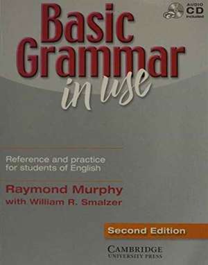 Basic Grammar in Use/Grammar in Use Pack: Reference and Practice for Students of English de Raymond Murphy