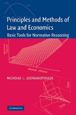 Principles and Methods of Law and Economics: Enhancing Normative Analysis de Nicholas L. Georgakopoulos