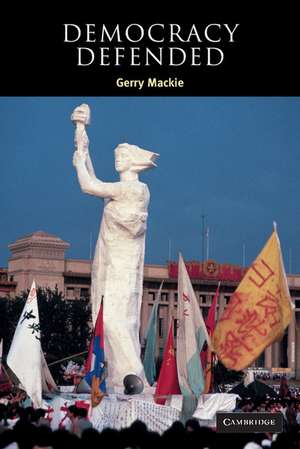 Democracy Defended de Gerry Mackie