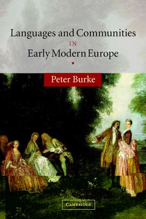 Languages and Communities in Early Modern Europe de Peter Burke