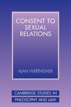 Consent to Sexual Relations de Alan Wertheimer