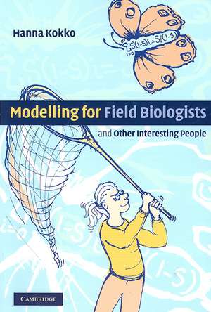 Modelling for Field Biologists de Hanna Kokko