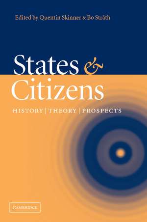 States and Citizens: History, Theory, Prospects de Quentin Skinner