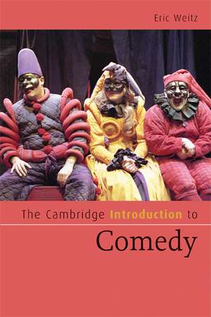 The Cambridge Introduction to Comedy de Eric Weitz