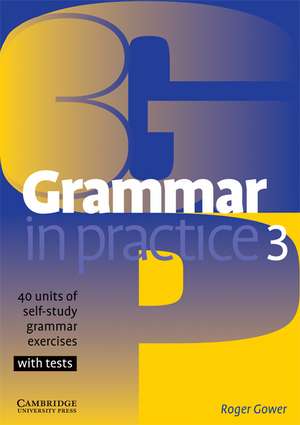 Grammar in Practice 3 de Roger Gower