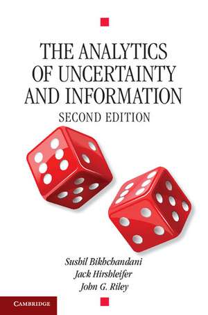 The Analytics of Uncertainty and Information de Sushil Bikhchandani