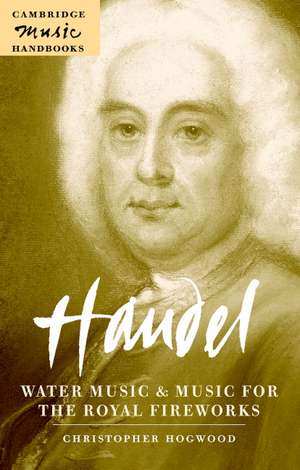 Handel: Water Music and Music for the Royal Fireworks de Christopher Hogwood