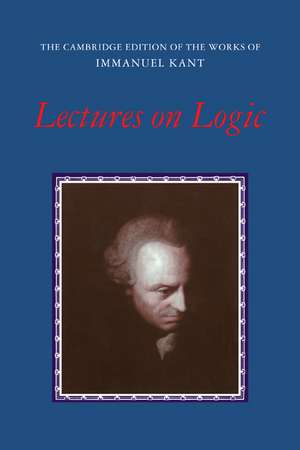 Lectures on Logic de Immanuel Kant