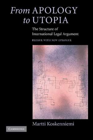 From Apology to Utopia: The Structure of International Legal Argument de Martti Koskenniemi