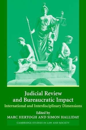 Judicial Review and Bureaucratic Impact: International and Interdisciplinary Perspectives de Marc Hertogh