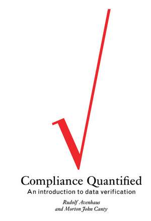 Compliance Quantified: An Introduction to Data Verification de Rudolf Avenhaus