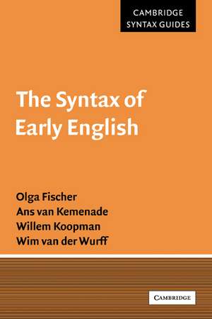 The Syntax of Early English de Olga Fischer