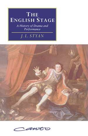 The English Stage: A History of Drama and Performance de John L. Styan