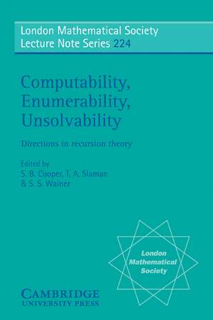 Computability, Enumerability, Unsolvability: Directions in Recursion Theory de S. B. Cooper