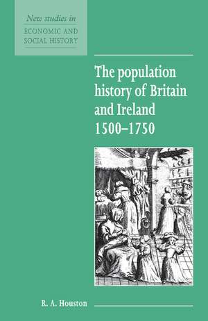 The Population History of Britain and Ireland 1500–1750 de R. A. Houston