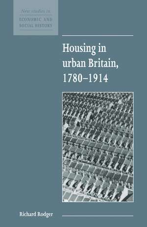 Housing in Urban Britain 1780–1914 de Richard Rodger