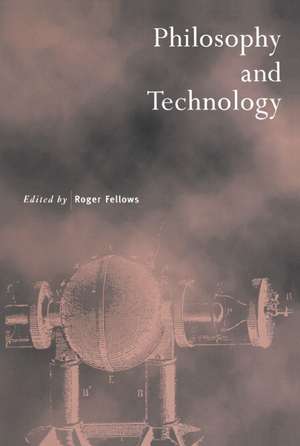 Philosophy and Technology de Roger Fellows