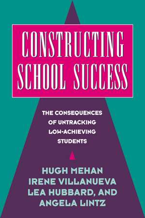 Constructing School Success: The Consequences of Untracking Low Achieving Students de Hugh Mehan