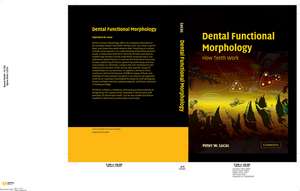 Dental Functional Morphology: How Teeth Work de Peter W. Lucas