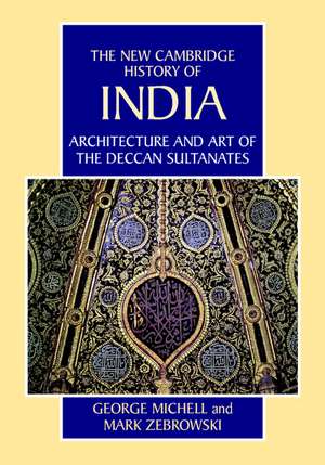 Architecture and Art of the Deccan Sultanates de George Michell