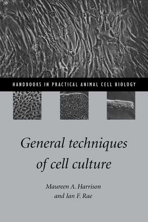 General Techniques of Cell Culture de Maureen A. Harrison