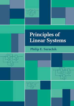 Principles of Linear Systems de Philip E. Sarachik